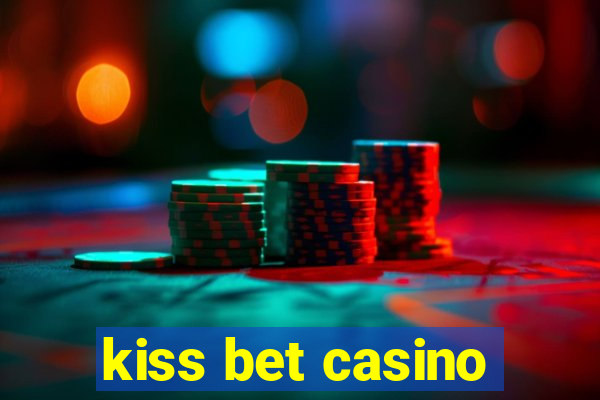 kiss bet casino