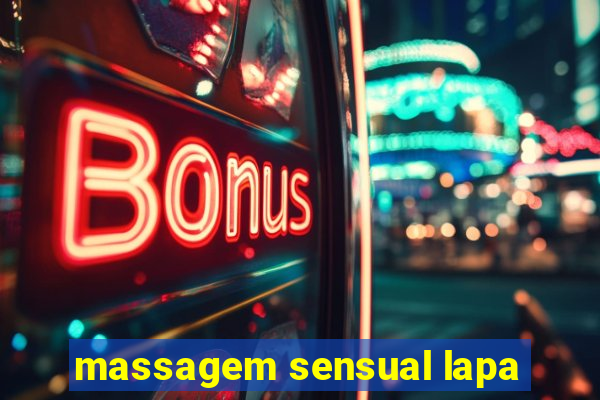 massagem sensual lapa