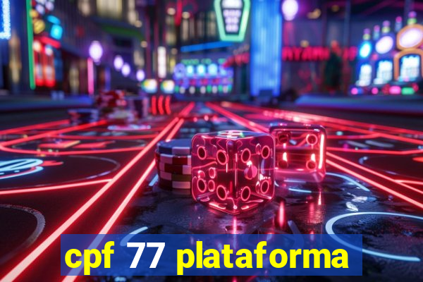 cpf 77 plataforma