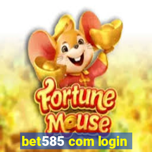 bet585 com login