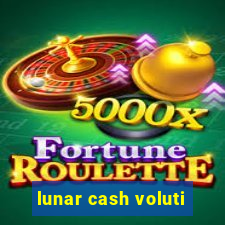 lunar cash voluti