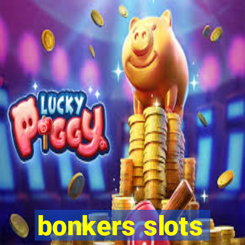 bonkers slots