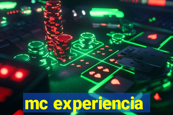 mc experiencia