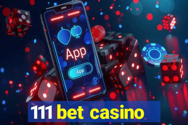 111 bet casino