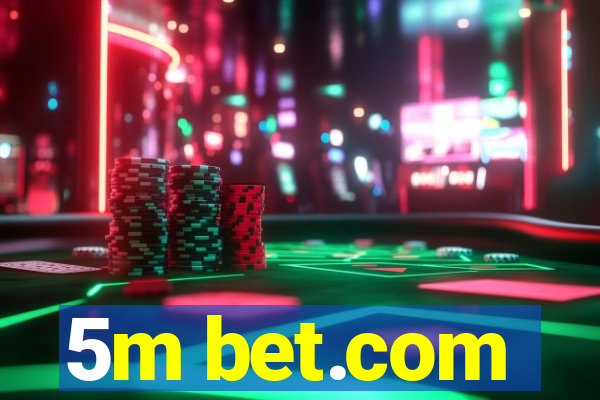 5m bet.com