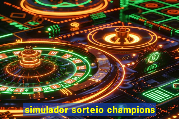 simulador sorteio champions