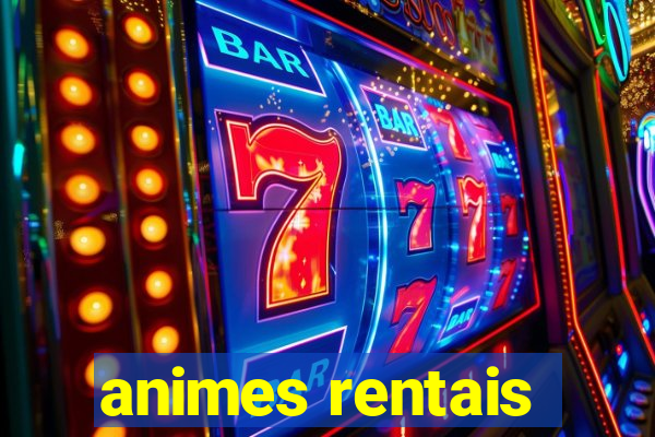 animes rentais