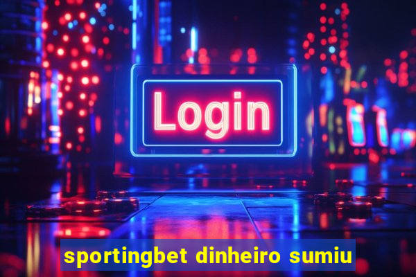 sportingbet dinheiro sumiu