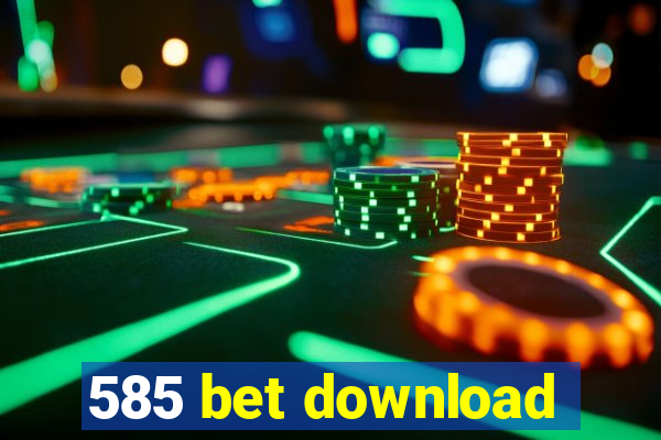 585 bet download