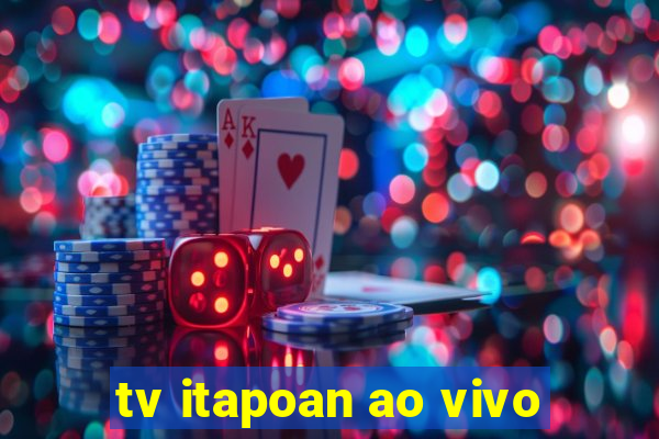 tv itapoan ao vivo