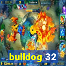 bulldog 32