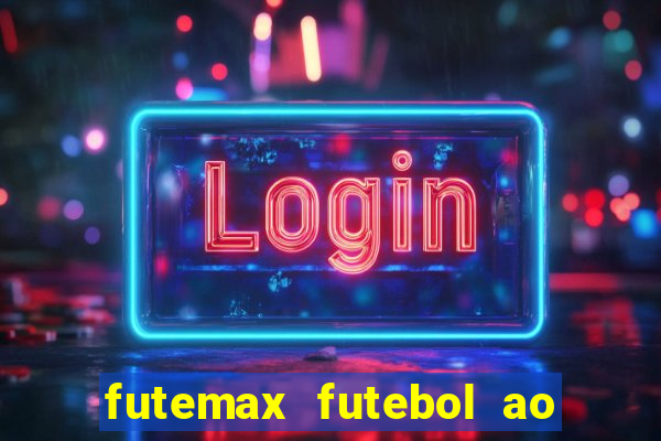 futemax futebol ao vivo hd