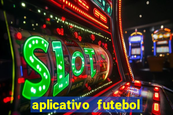 aplicativo futebol da hora 4.5