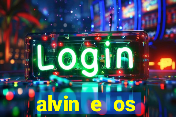 alvin e os esquilos 3 filme completo dublado mega filmes