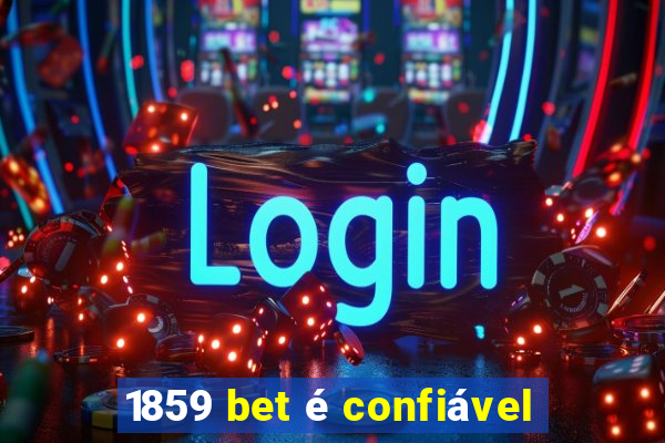 1859 bet é confiável