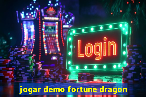 jogar demo fortune dragon