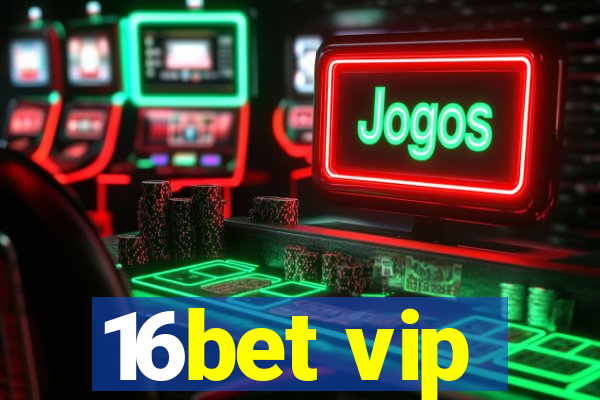 16bet vip