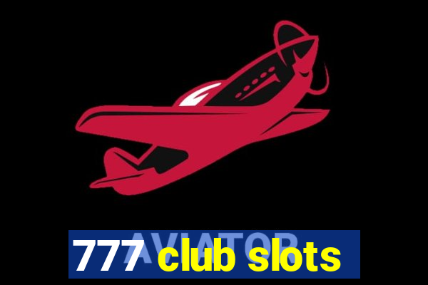 777 club slots