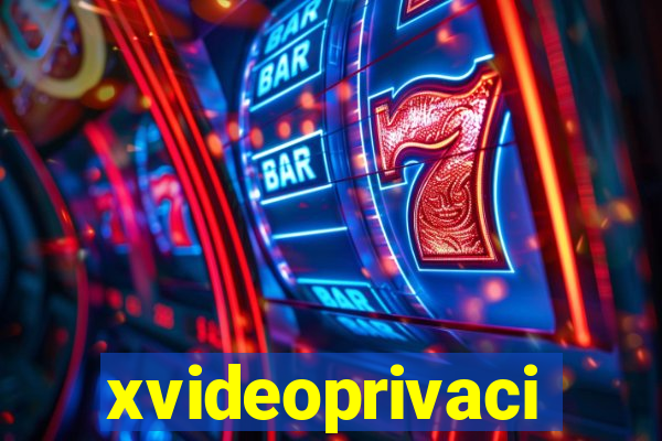 xvideoprivaci