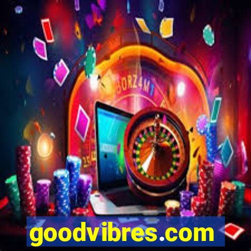 goodvibres.com