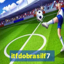 itfdobrasilf7