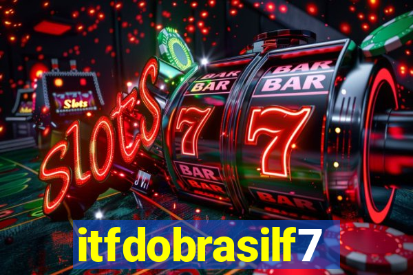 itfdobrasilf7