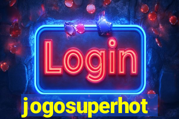 jogosuperhot