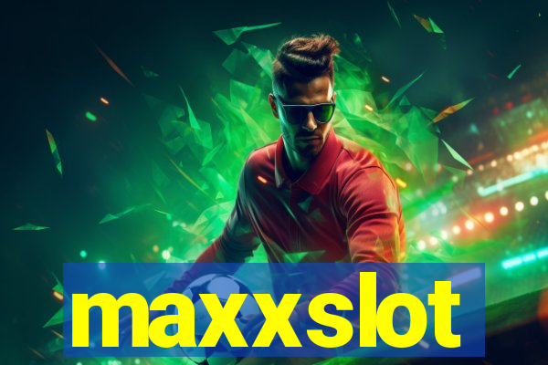 maxxslot