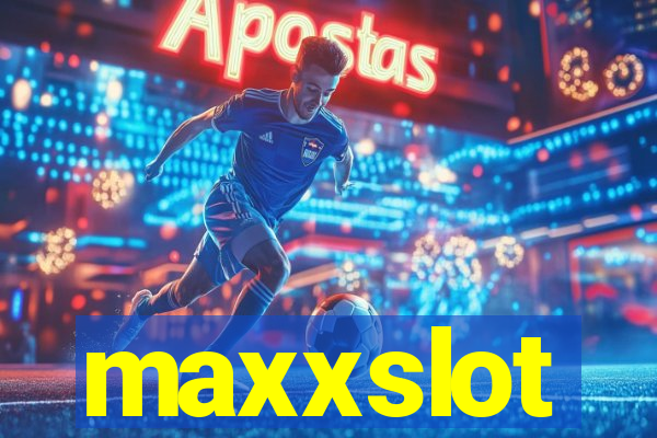 maxxslot