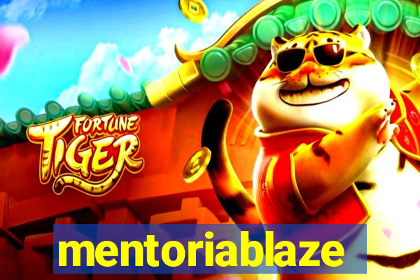 mentoriablaze