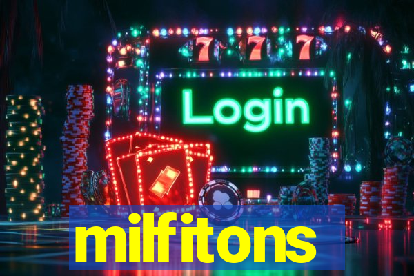 milfitons