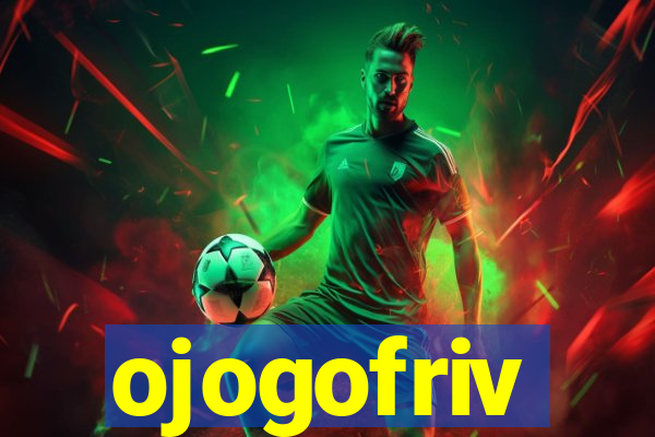 ojogofriv