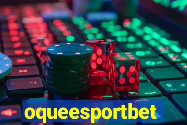 oqueesportbet