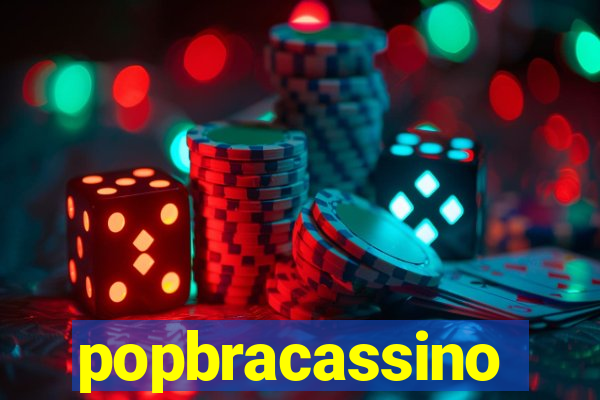 popbracassino