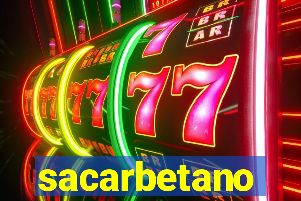 sacarbetano