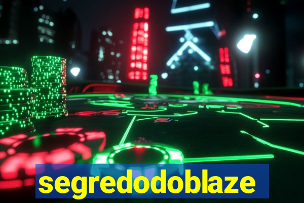 segredodoblaze