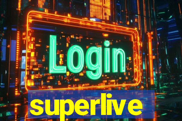 superlive