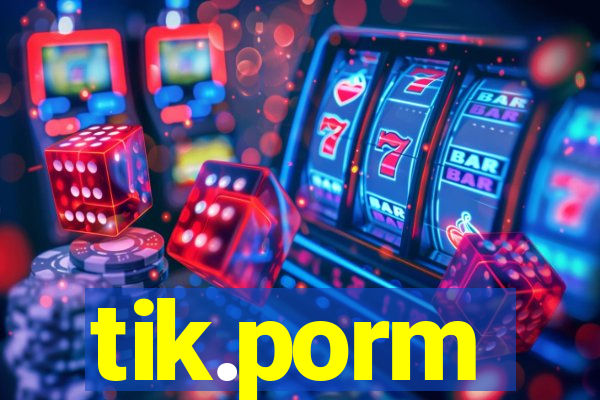 tik.porm