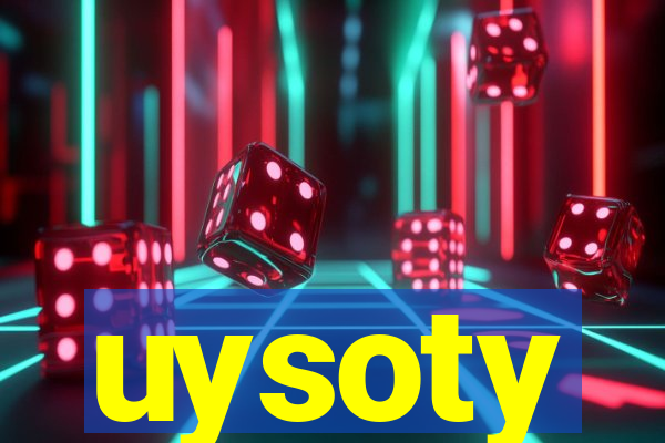 uysoty