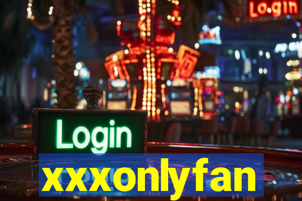 xxxonlyfan